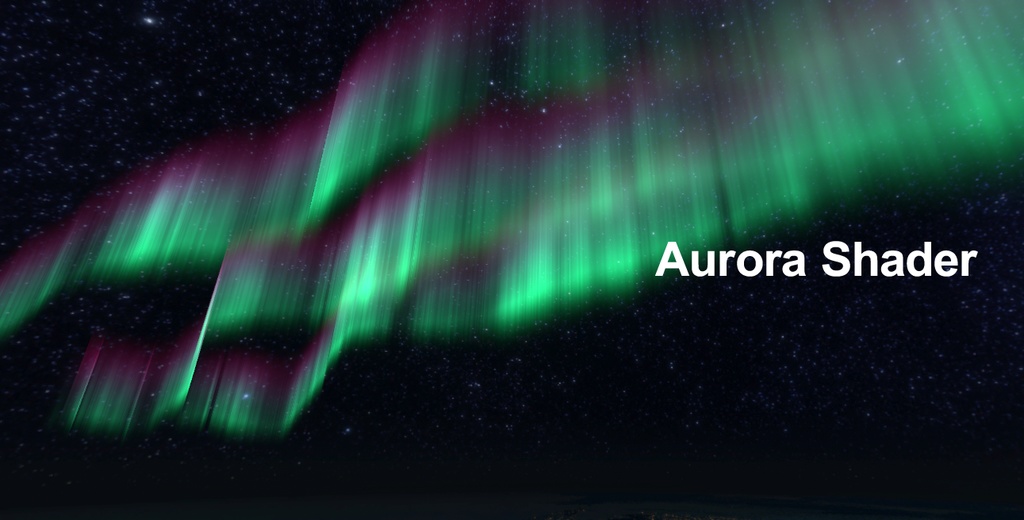 オーロラシェーダー / Aurora Shader