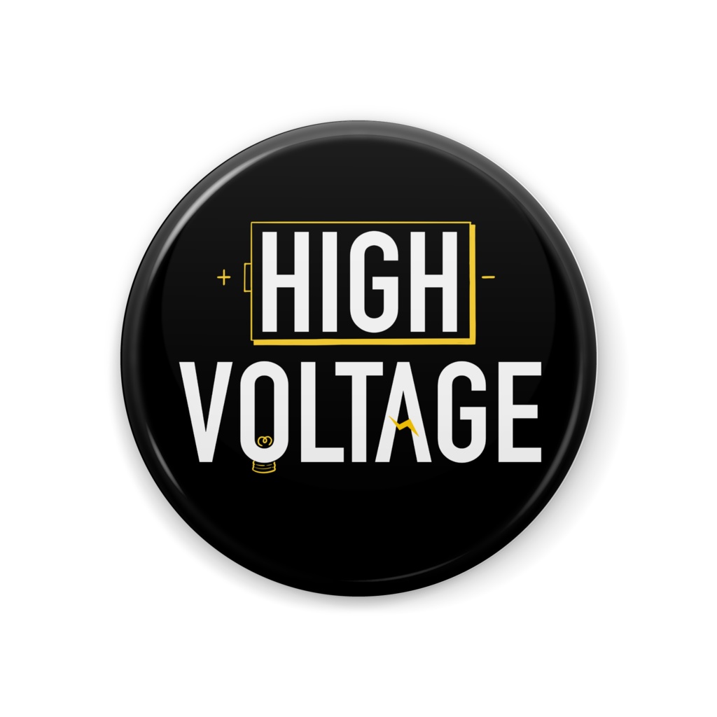 HIGH VOLTAGE 缶バッジ