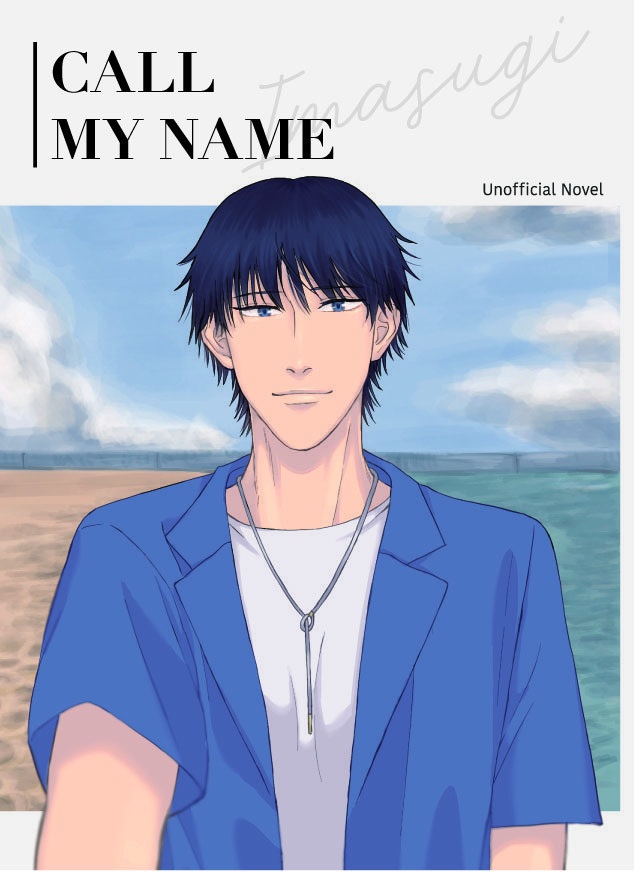 CALL MY NAME