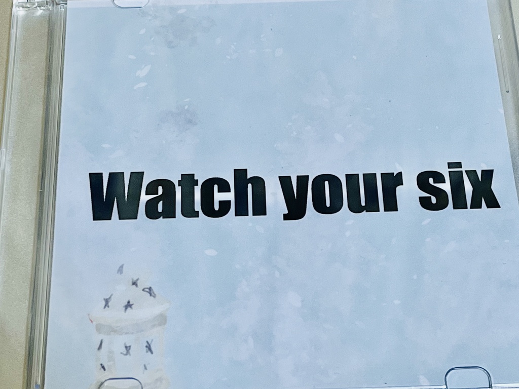 Watch your six(CD)