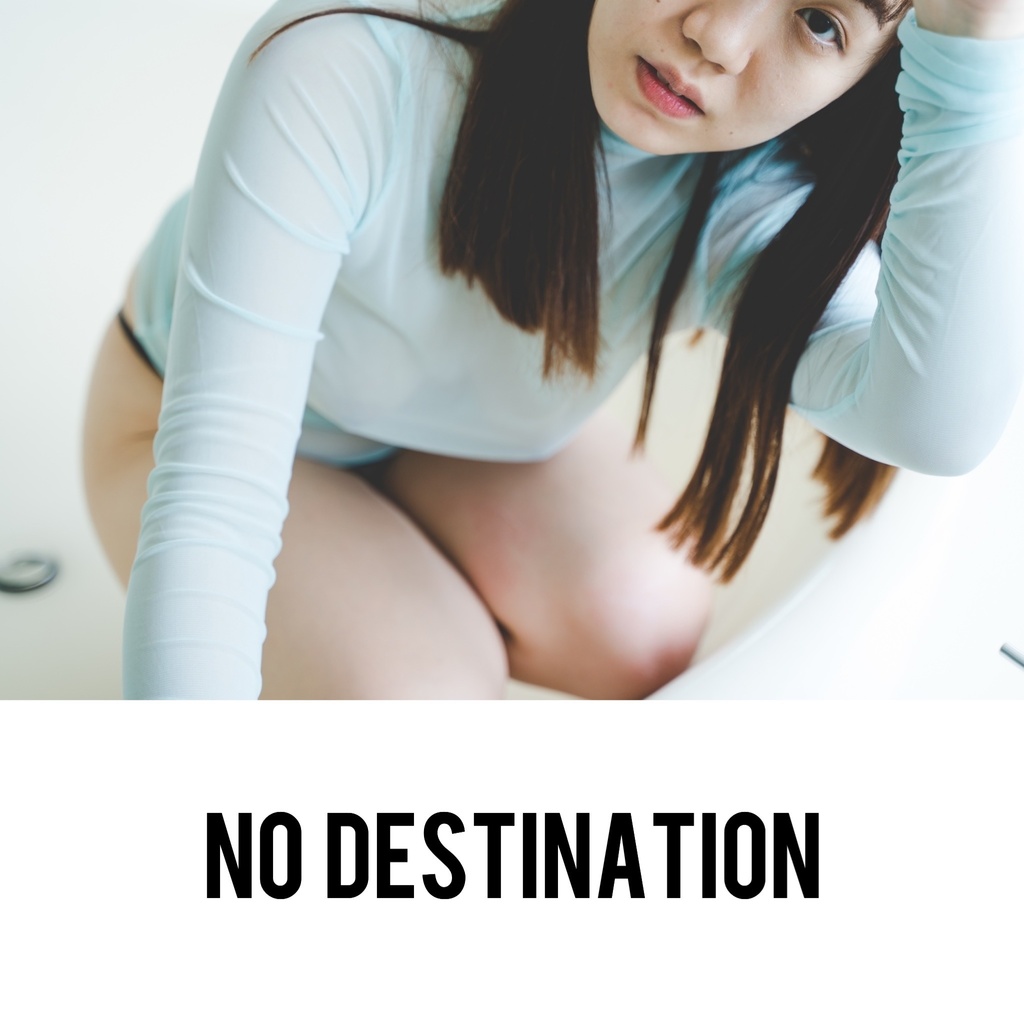 NO DESTINATION