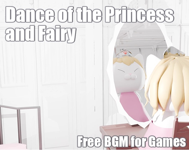 【Free BGM】姫と妖精の舞/Dance of the Princess and Fairy