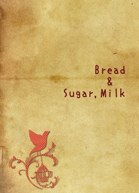 Bread & Sugar , Milk