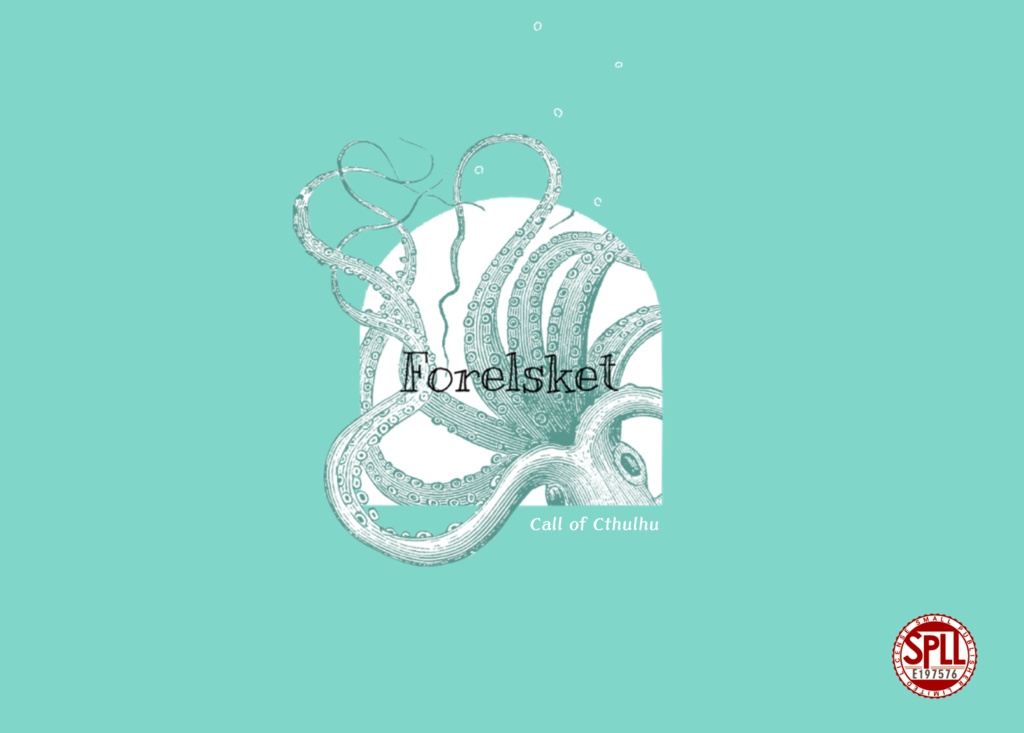 【CoC6th】Forelsket 【SPLL:E197576】