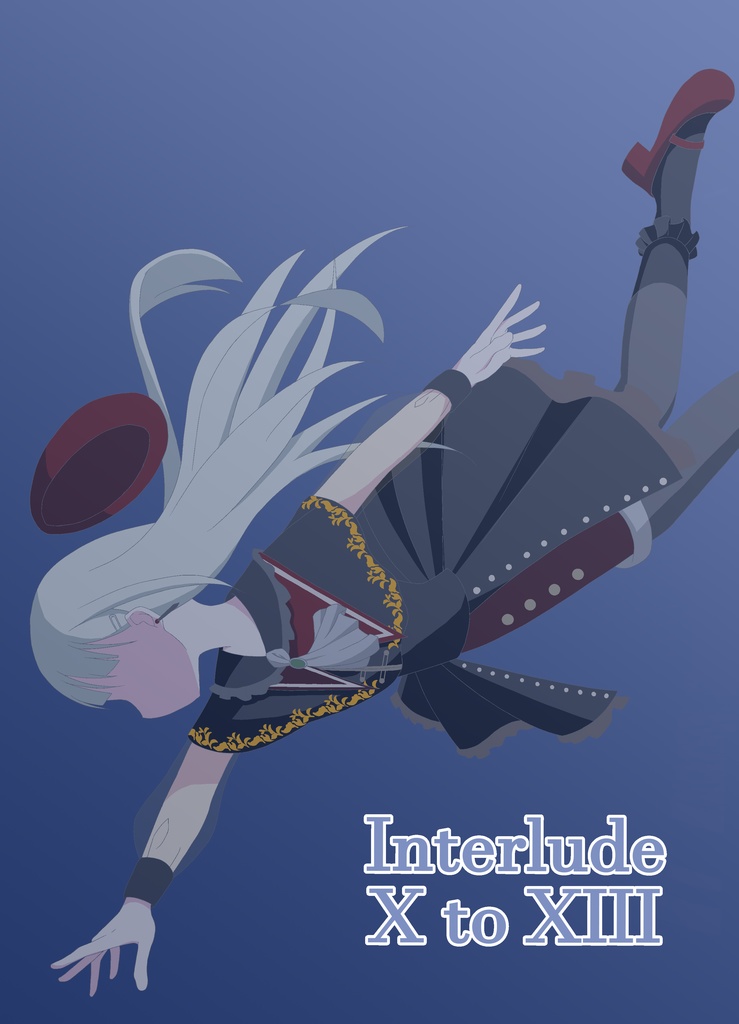 GLfes2025・06(CSM11th)新刊サンプル「Interlude X to XIII」