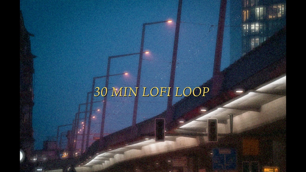 夜を静かに過ごすためのLo-fi｜30分ループ｜配信・動画BGM用