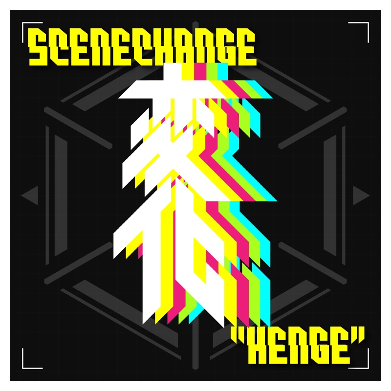 CyberPunk SceneChange.「変化_HENGE」
