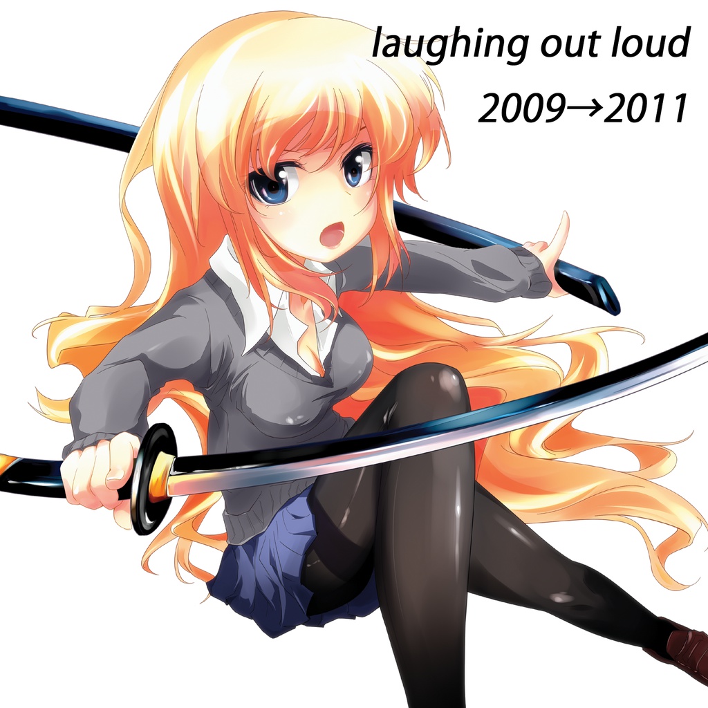 laughing out loud 2009→2011
