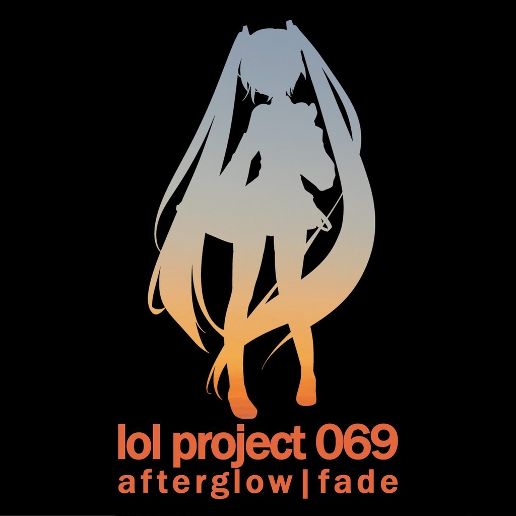 lol project 069 : afterglow | fade