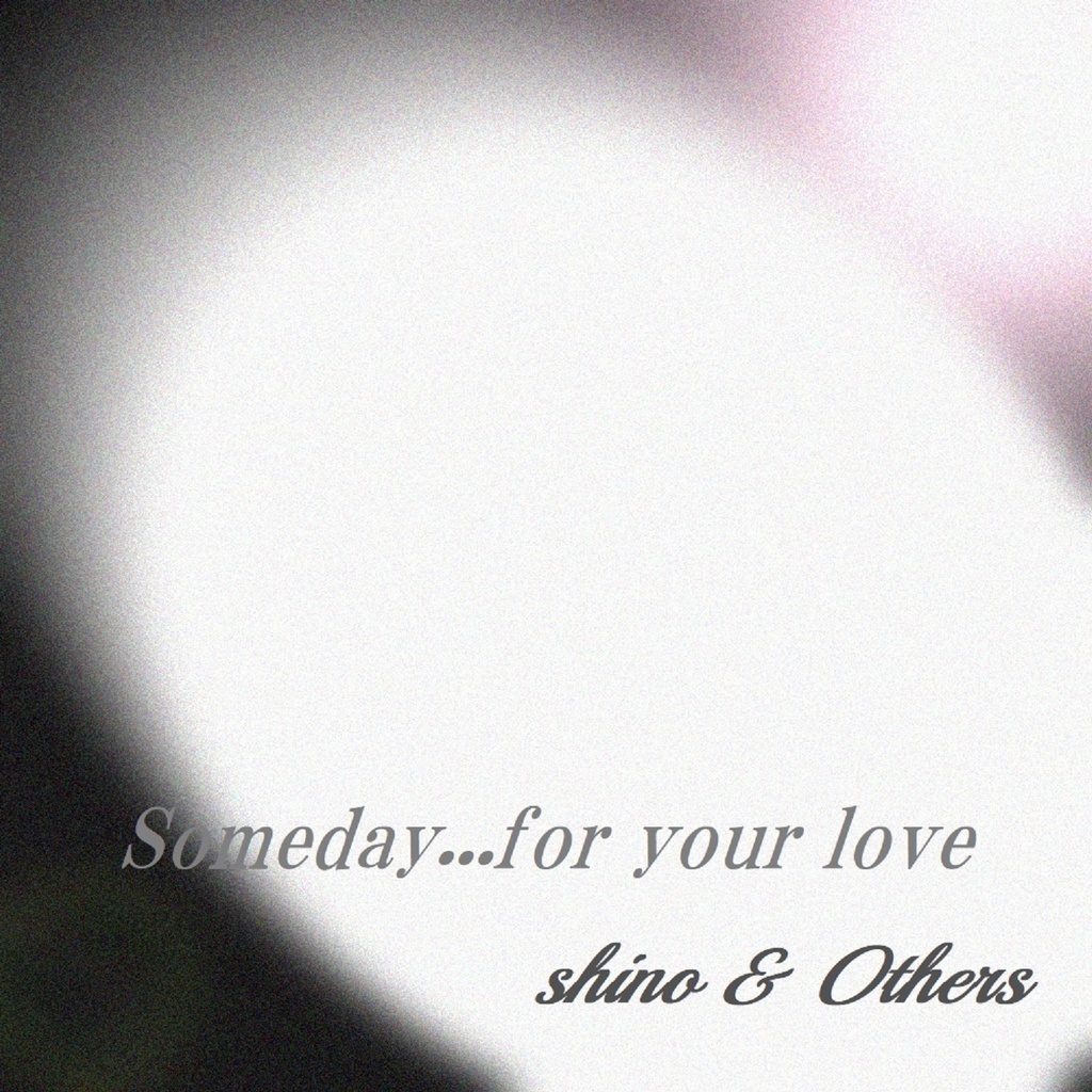 企画品 Single「Someday...for your love」