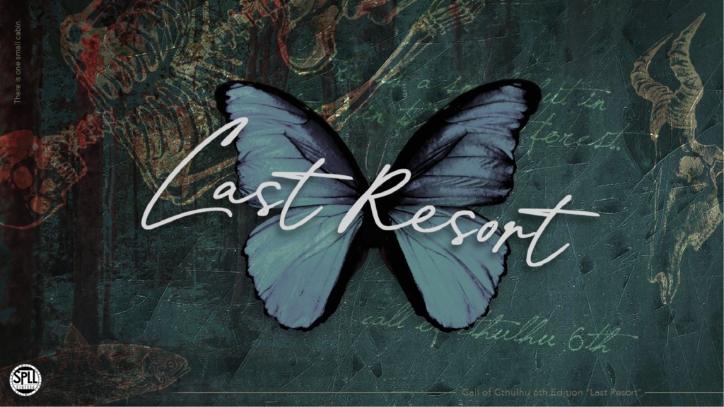 【CoCシナリオ】Last Resort SPLL:E107534