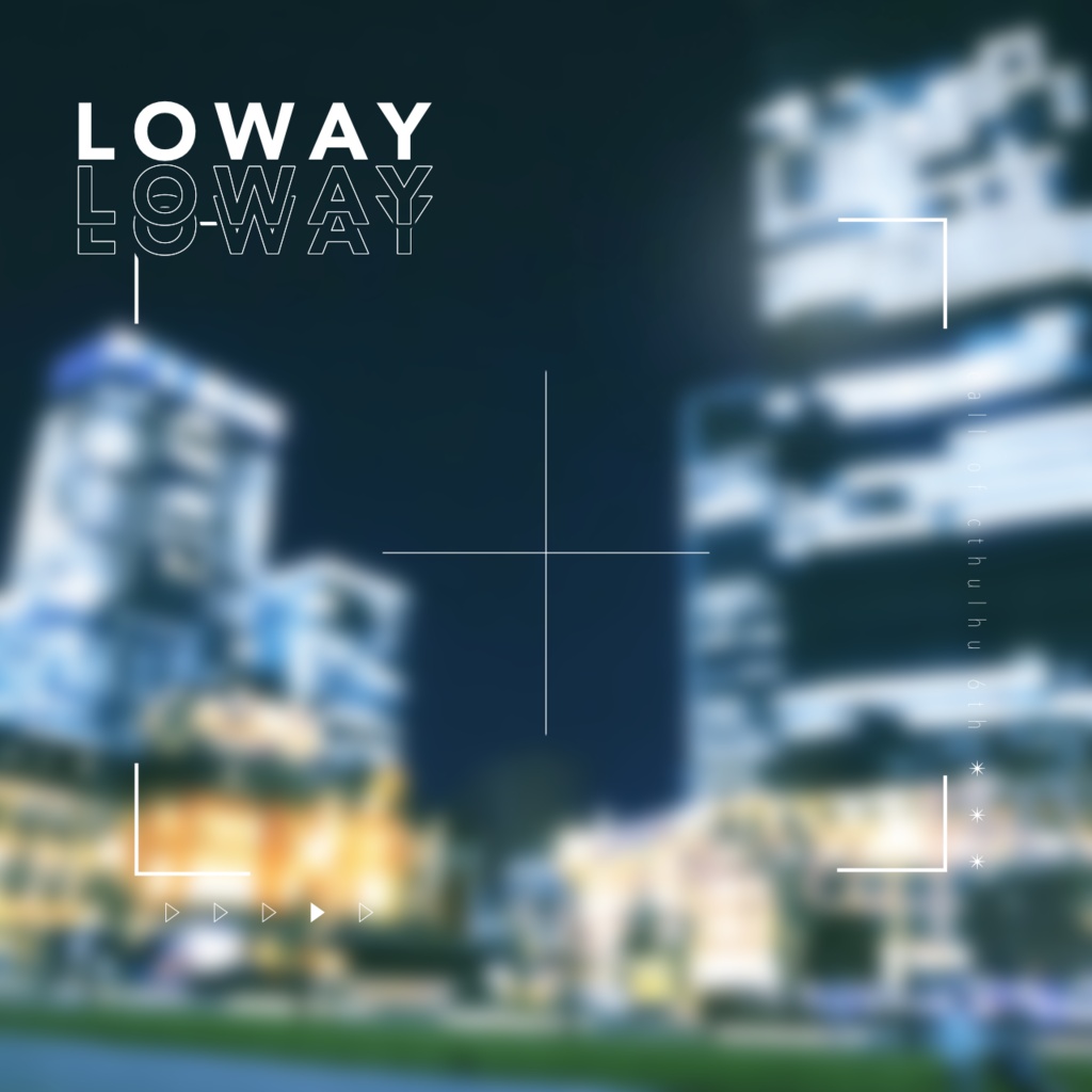 CoCTRPG「LOWAY」