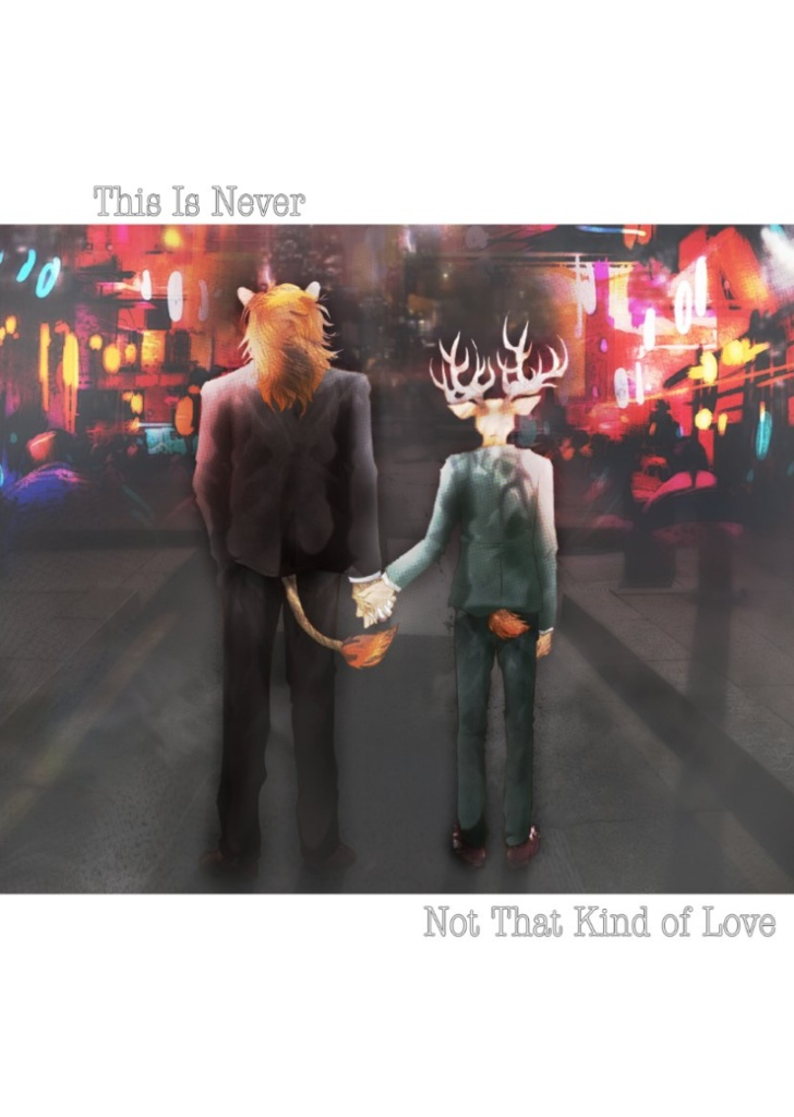 This is never not that kind of love