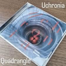 Uchronia / Quadrangle 