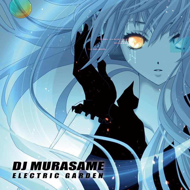 ELECTRICGARDEN_DJMURASAME