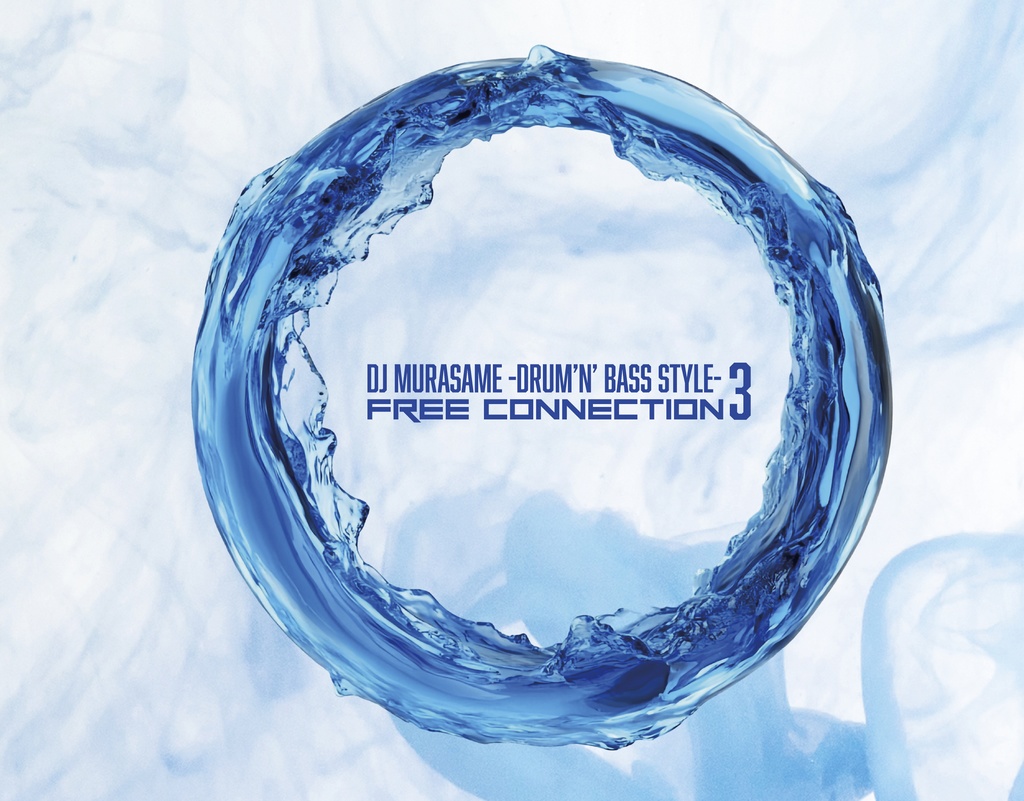 FREE CONNECTION3 / DJ MURASAME -DRUM'N BASS STYLE-