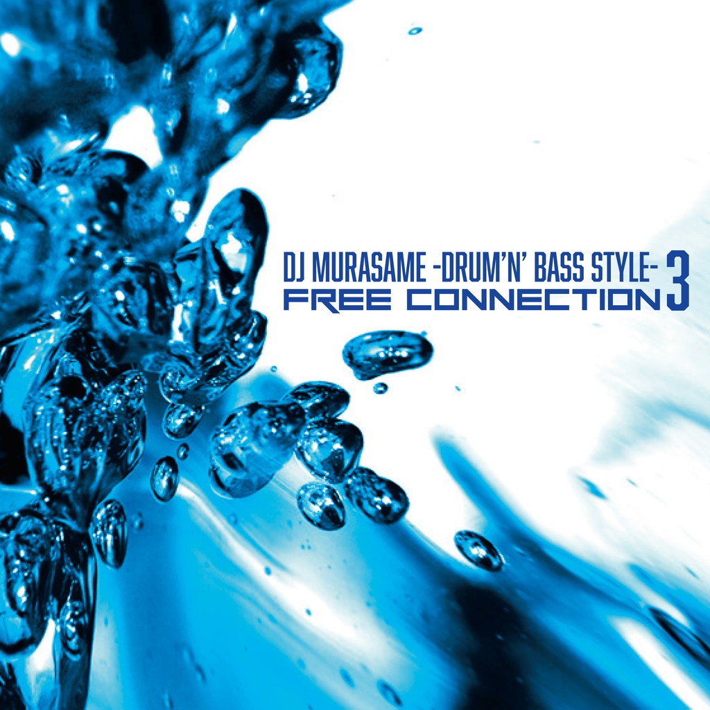 FREE CONNECTION3 / DJ MURASAME -DRUM'N BASS STYLE-