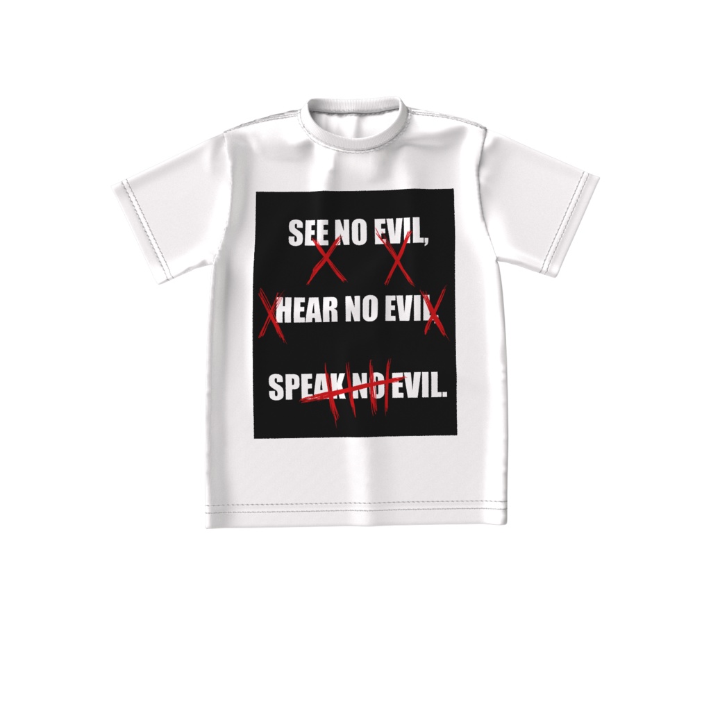 SEE NO EVIL, HEAR NO EVIL, SPEAK NO EVIL.