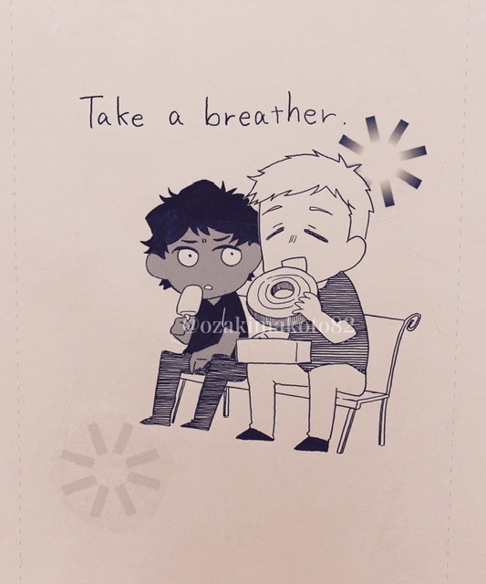 Take a breather.