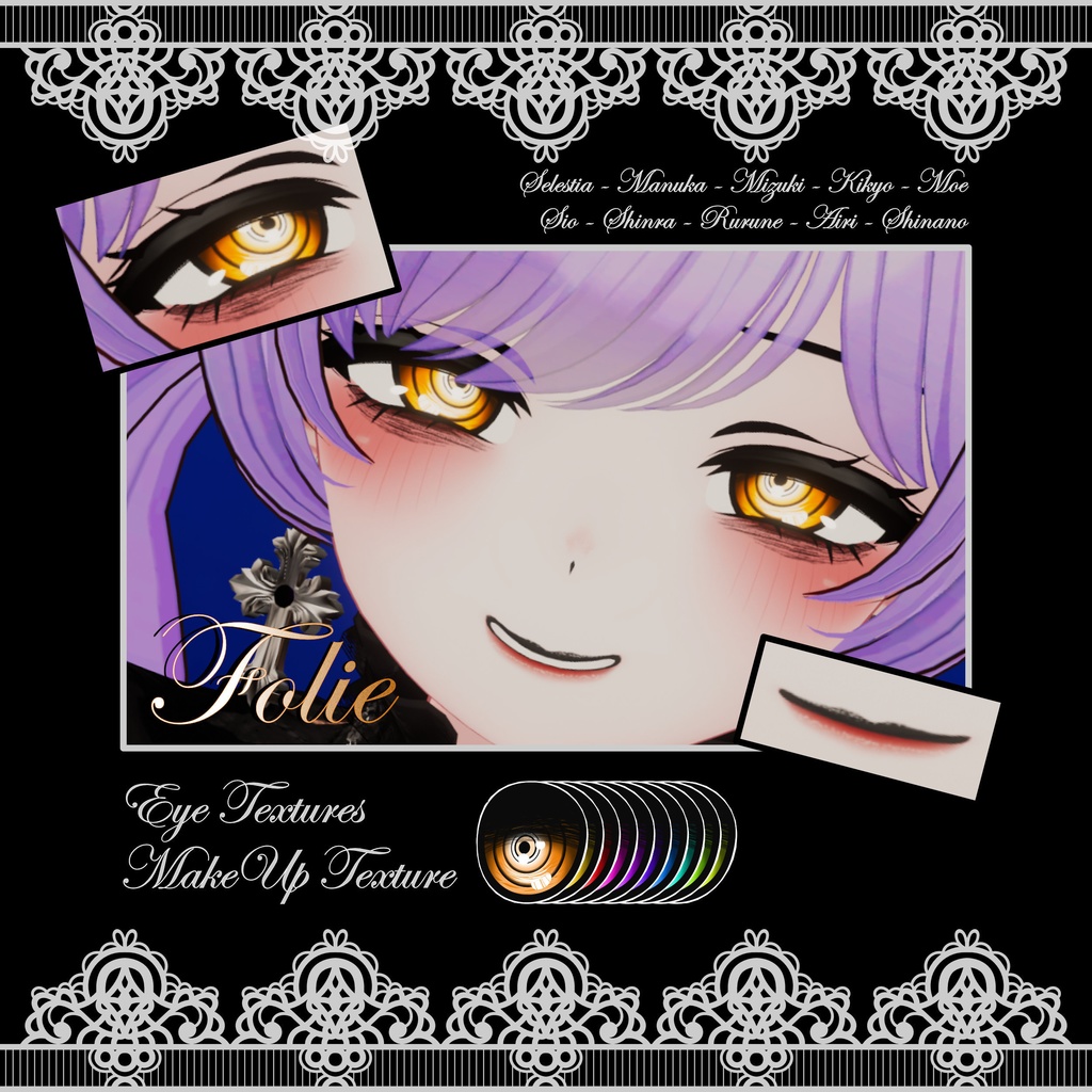 [Selestia/Manuka/Mizuki/Kikyo/Moe/Sio/Shinra/Rurune/Airi/Shinano] Folie Eye and MakeUp Textures