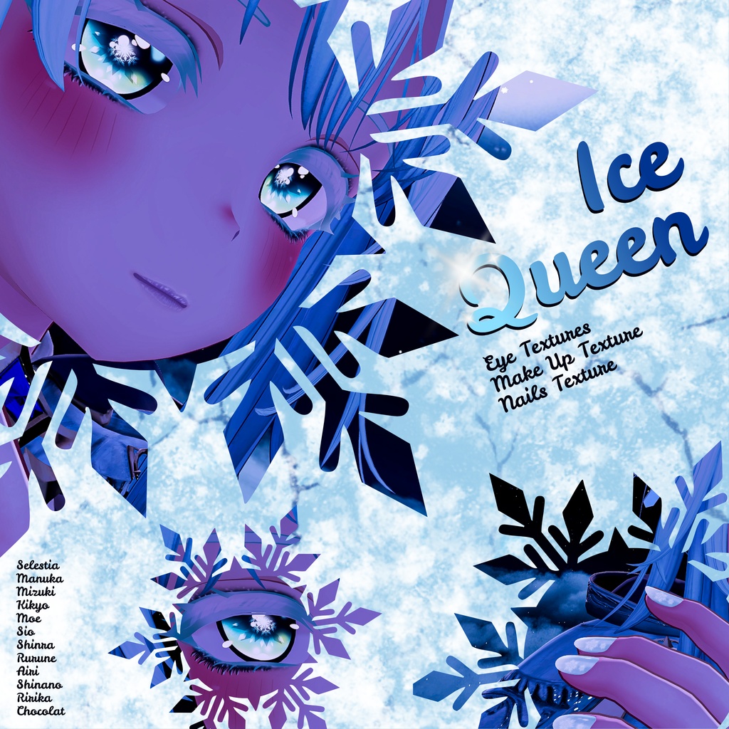 [Selestia/Manuka/Mizuki/Kikyo/Moe/Sio/Shinra/Rurune/Airi/Shinano/Ririka/Chocolat] Ice Queen Eye, MakeUp and Nails Textures
