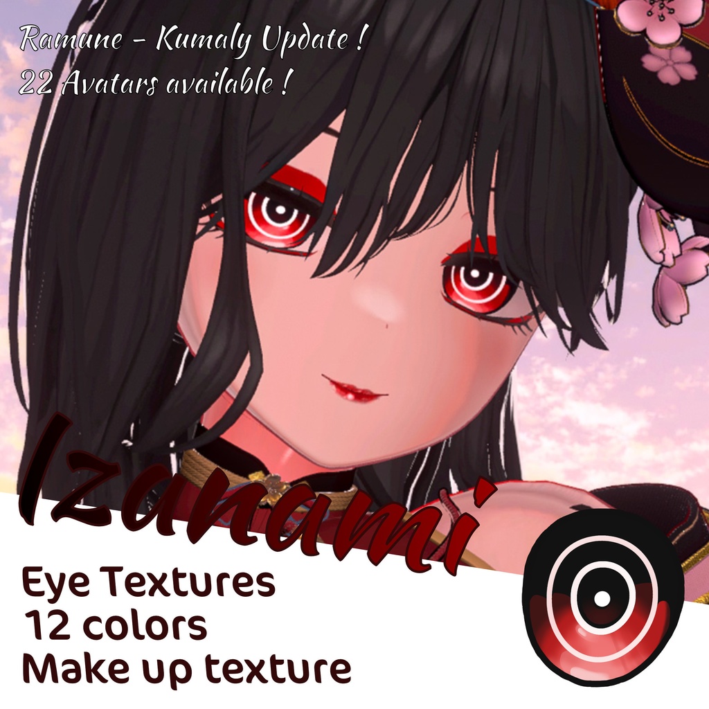 Update [Kumaly / クマリ] [Ramune / ラムネ] !  [22 Avatars] Izanami Eyes and MakeUp Textures