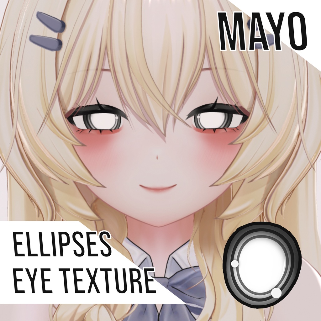 [Mayo / まよ] Ellipses Eye Texture