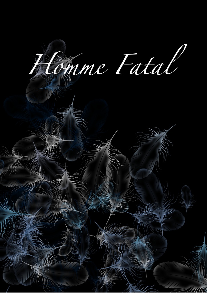【10/19スパコミ20】新刊　Homme Fatal