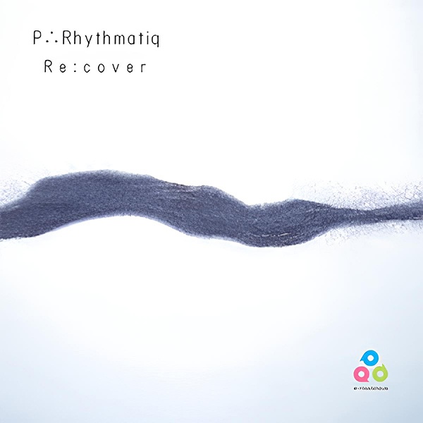 P∴Rhythmatiq Re:cover