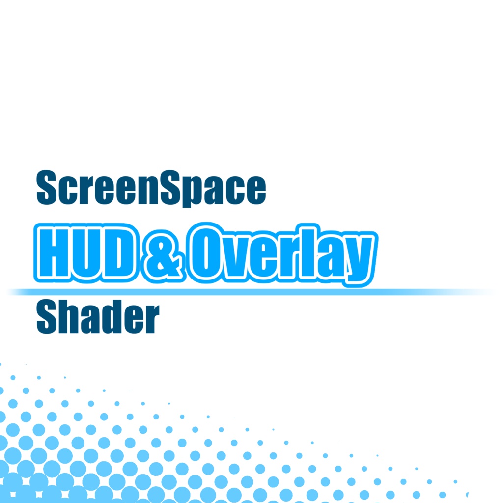 【VRC向け】ScreenSpaceHUD & Overlay Shader