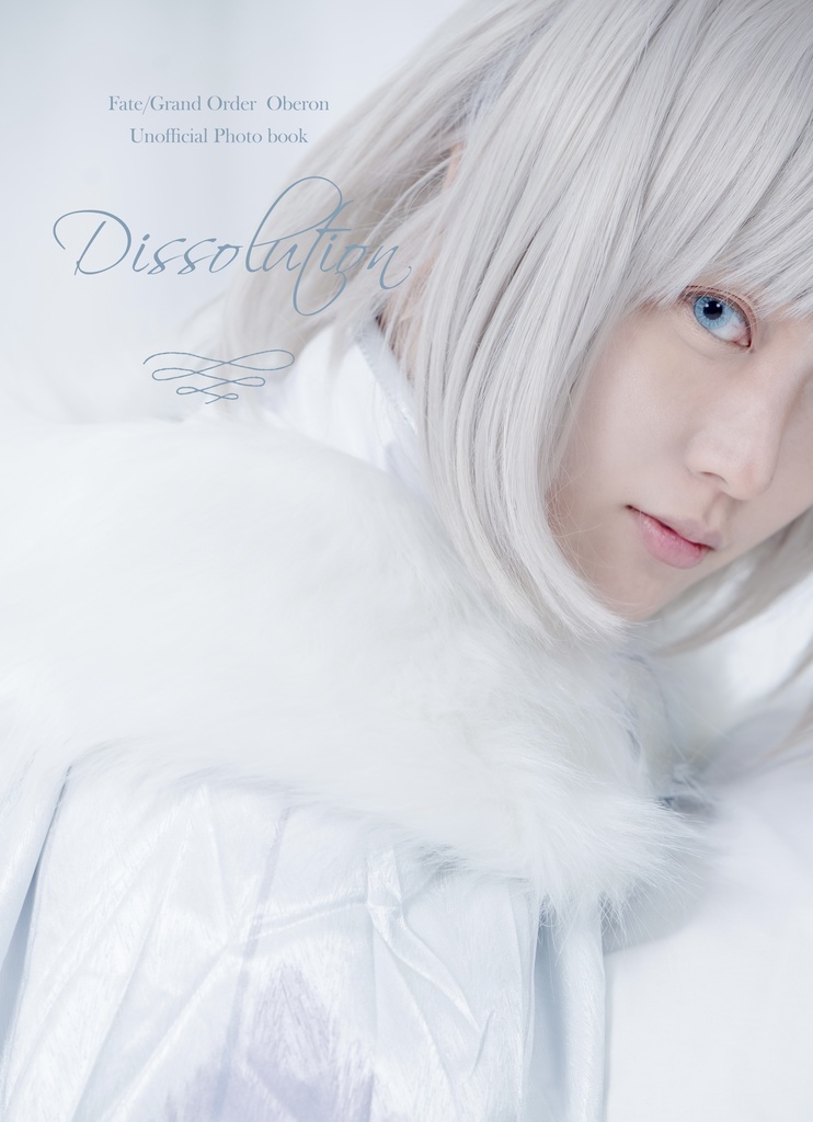 dissolution(FGOオベロンコスプレ写真集)