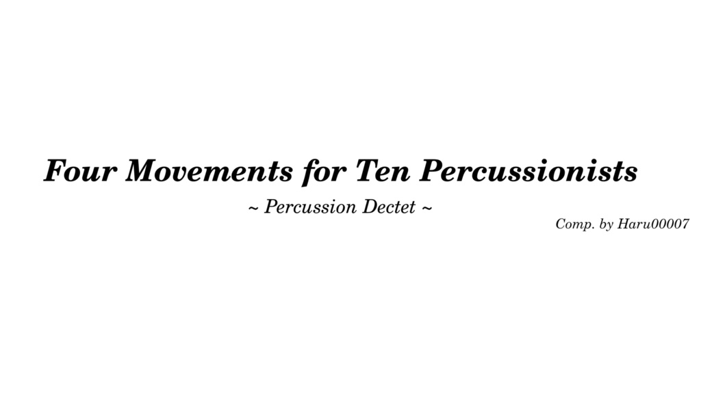 10人の打楽器奏者のための4楽章 (Four movements for Ten Percussionists)