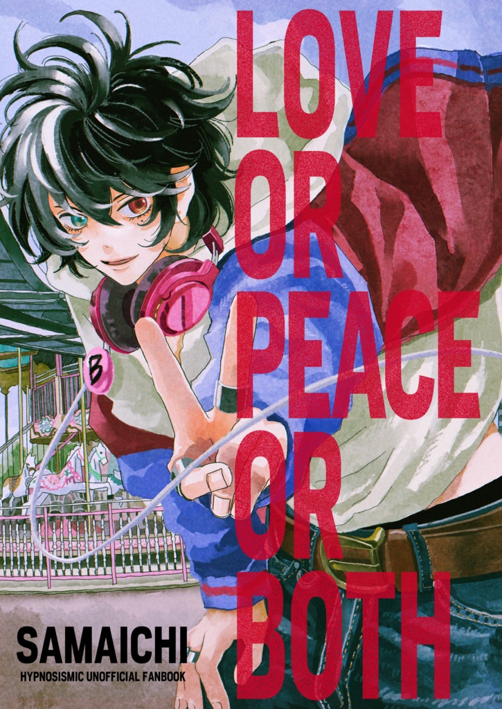 LOVE OR PEACE OR BOTH 