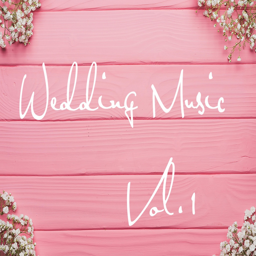 【音楽素材結婚式】Wedding Music Vol.1