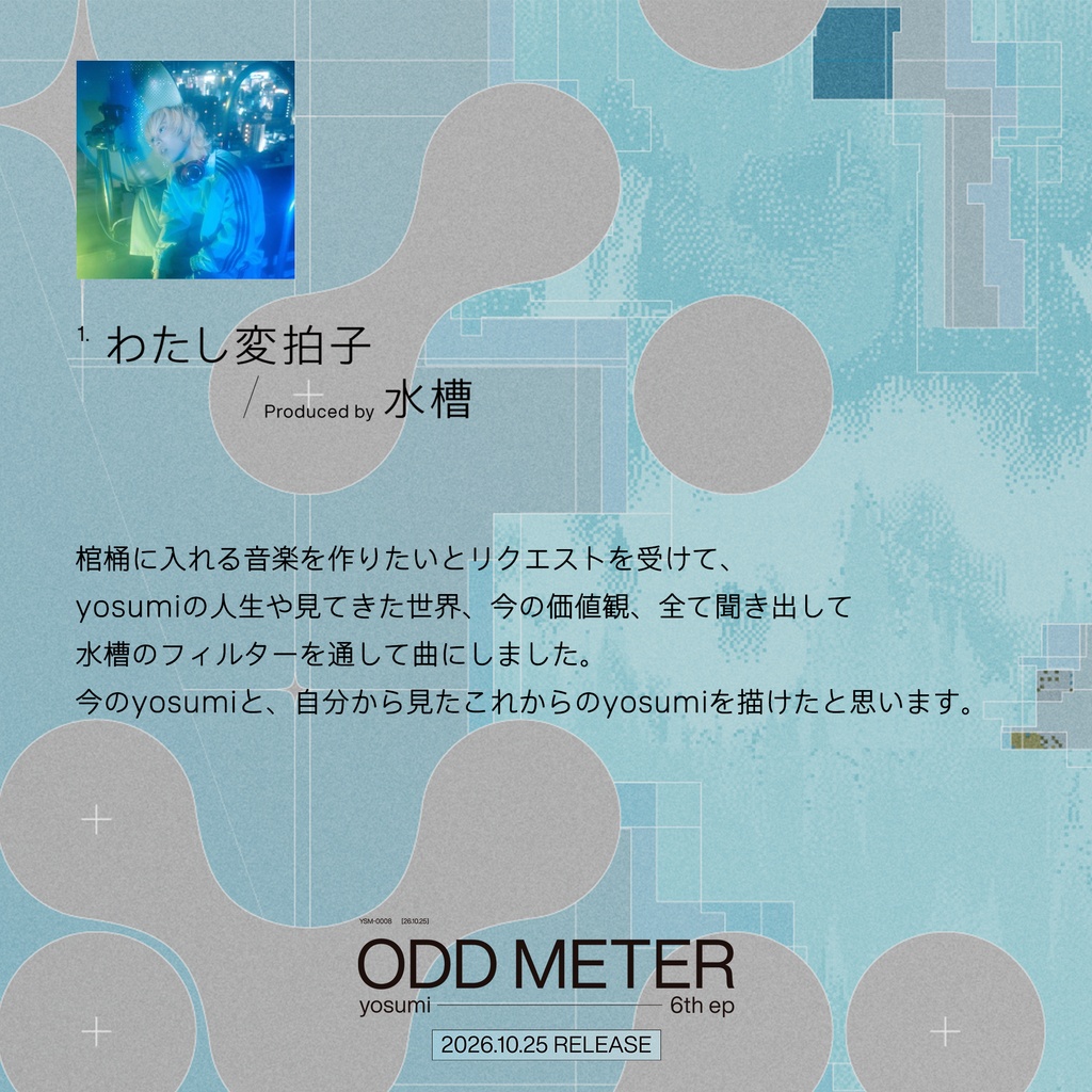 #yosumi 6th ep “ ODD METER ”