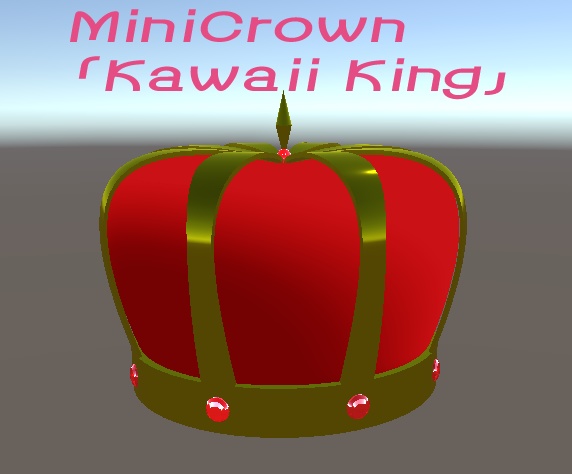 MiniCrown「Kawaii King」