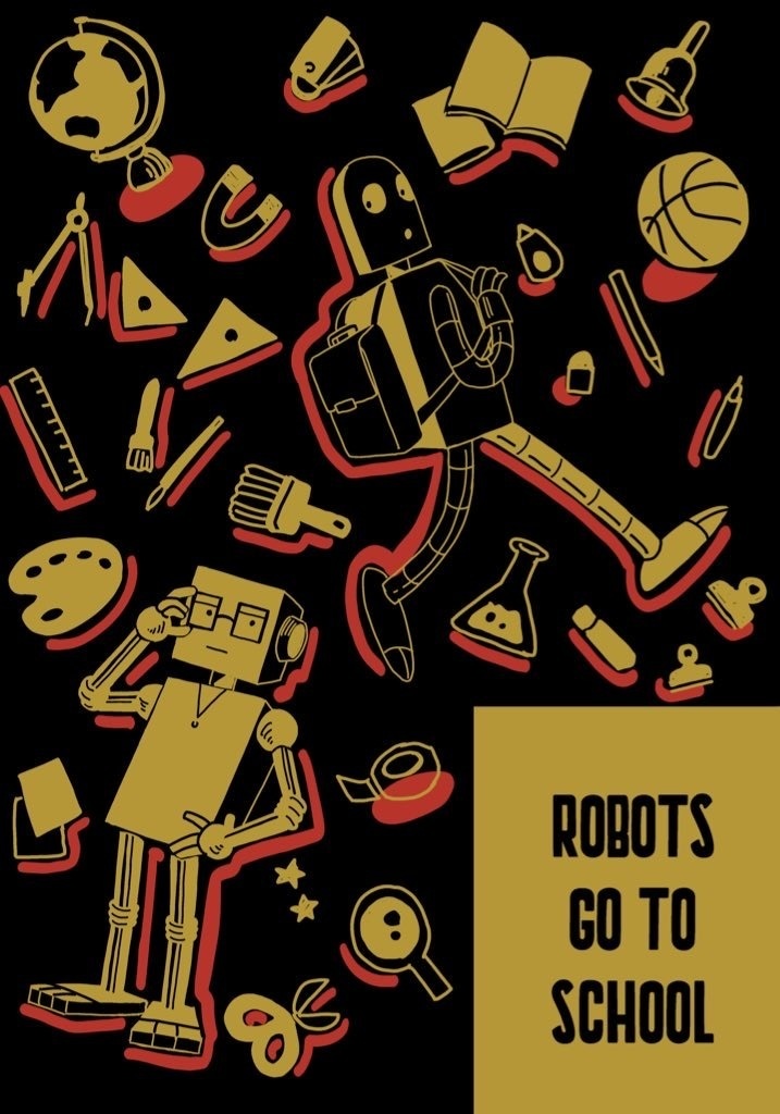 ROBOTS GO TO SCHOOL
