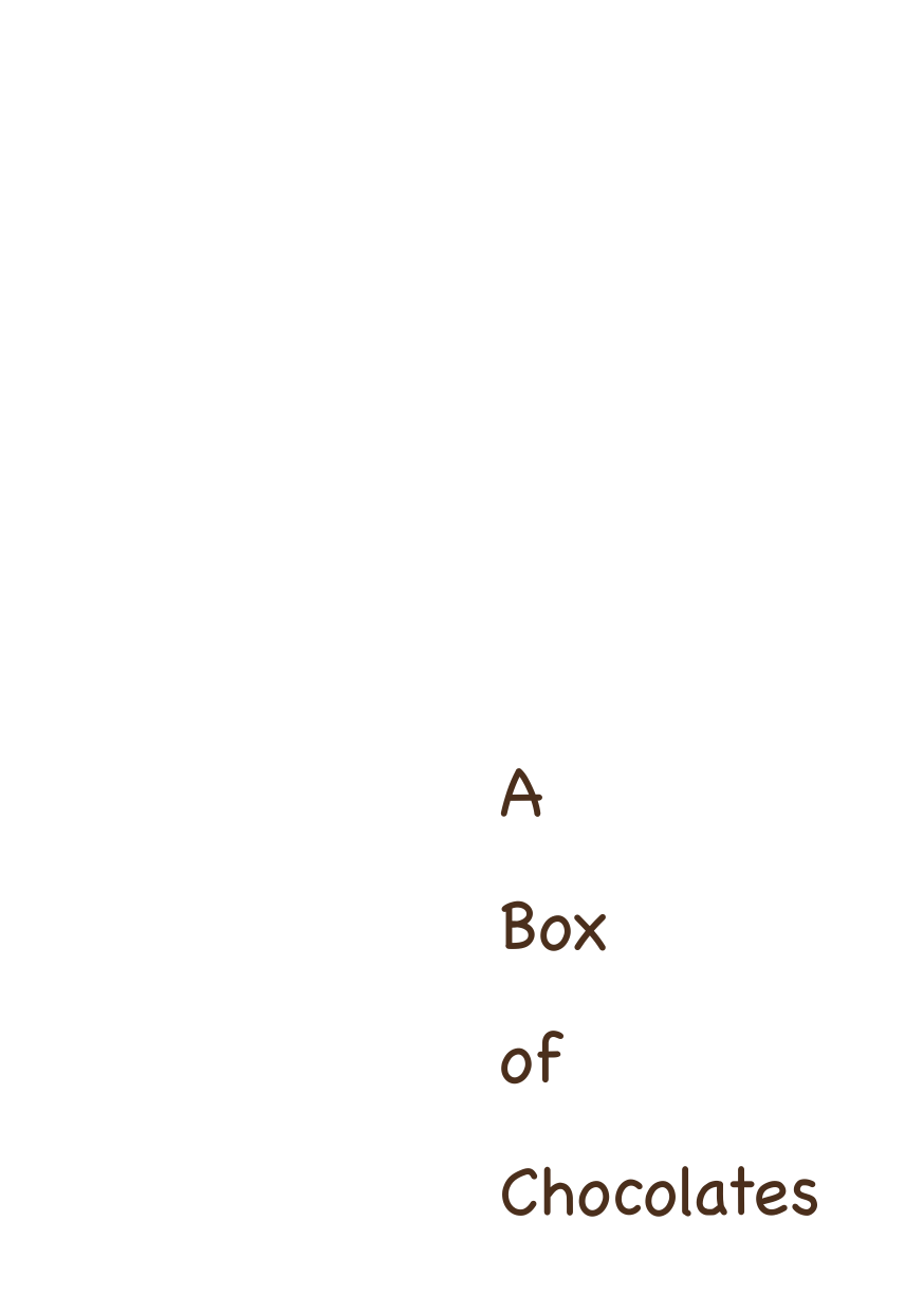 A Box of Chocolates
