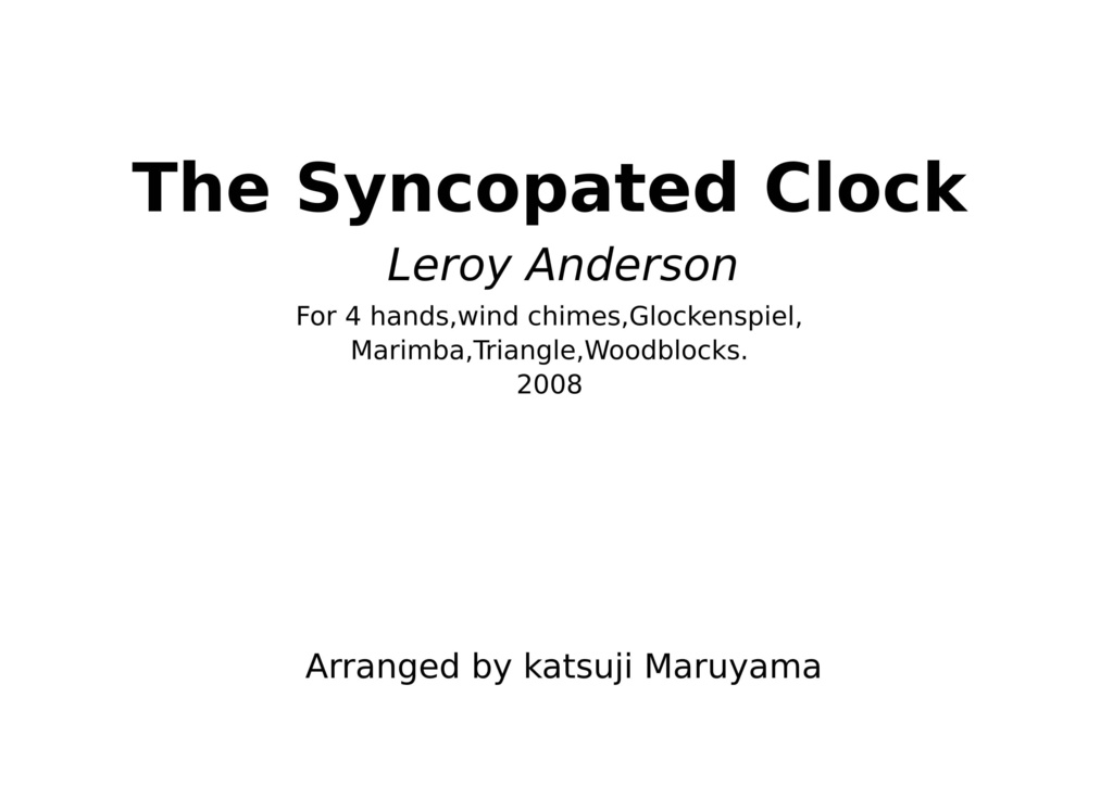 The Syncopated clock 　シンコペイテッド クロック 楽譜(PDF)　ピアノ四手連弾＋打楽器
