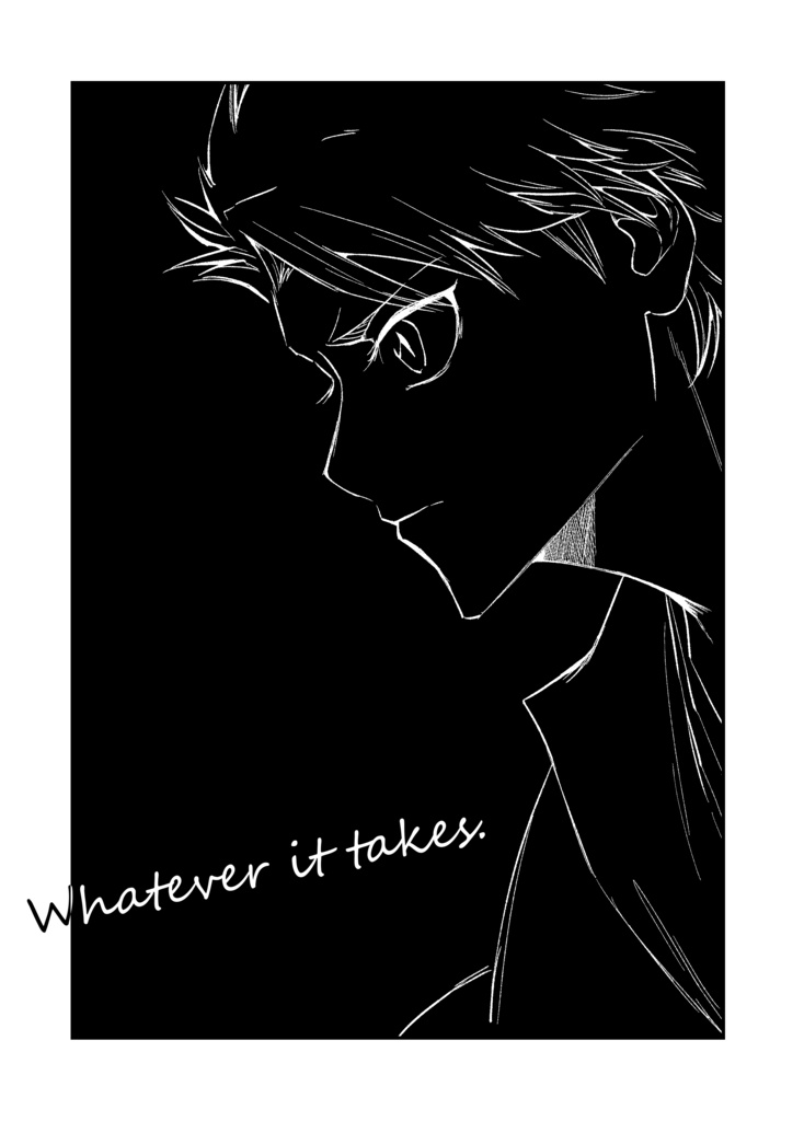 Whatever it takes.