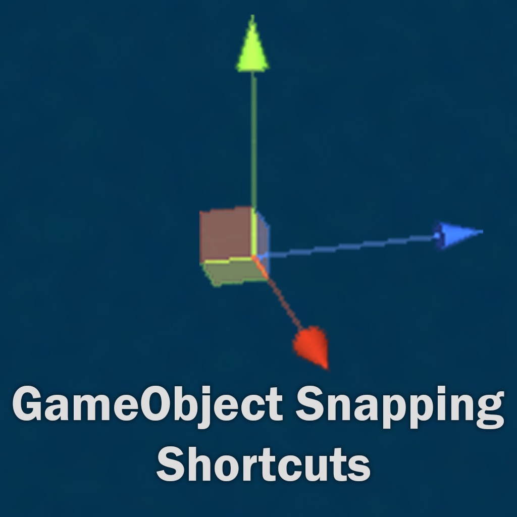 GameObject Snapping Shortcuts