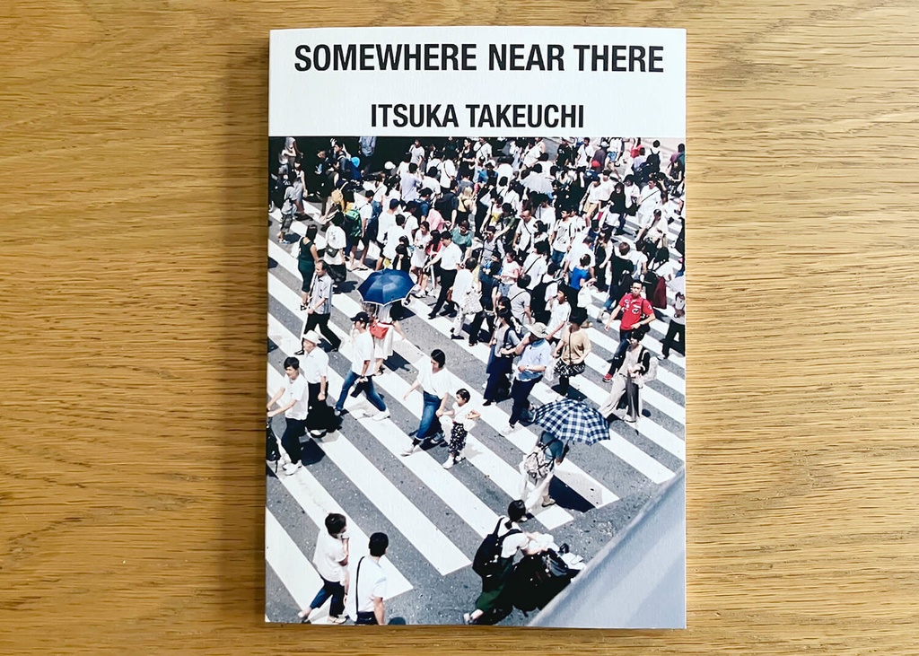 somewhere near there｜竹内いつか 写真集