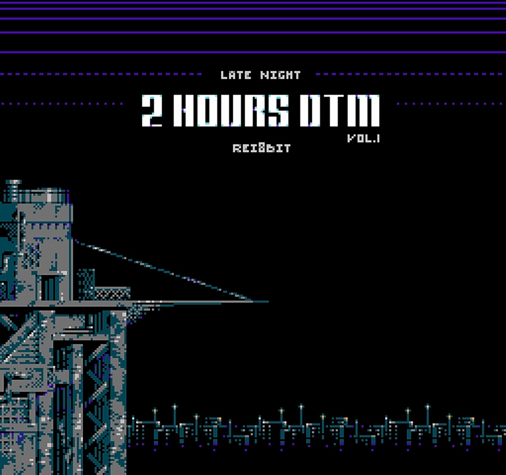Late Night 2​-​hours Chiptune Vol​.​1