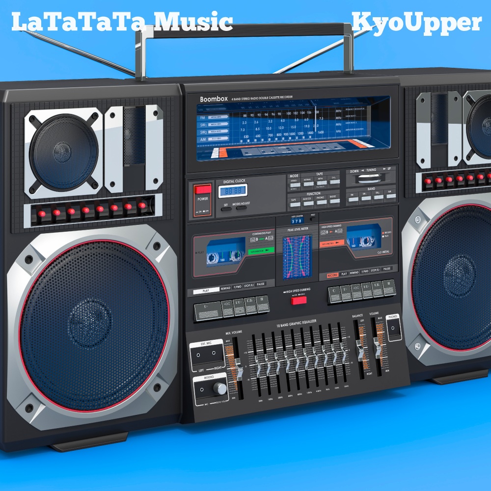 KyoUpper「LaTaTaTa Music」