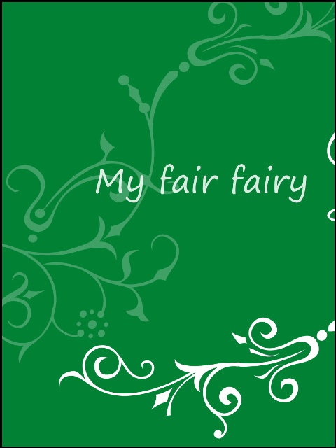 My fair fairy