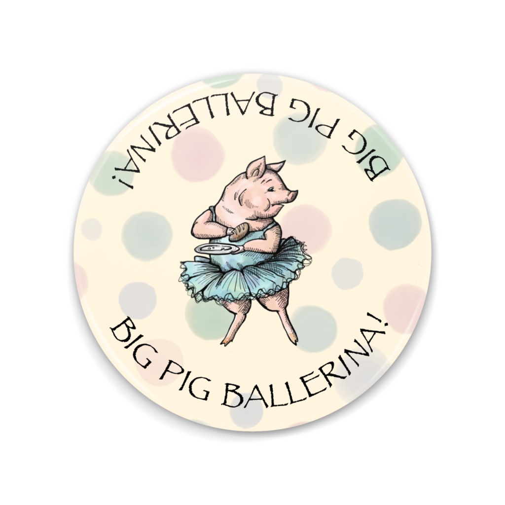 BIG PIG BALLERINA!