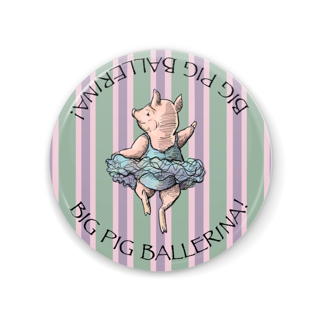 BIG PIG BALLERINA!