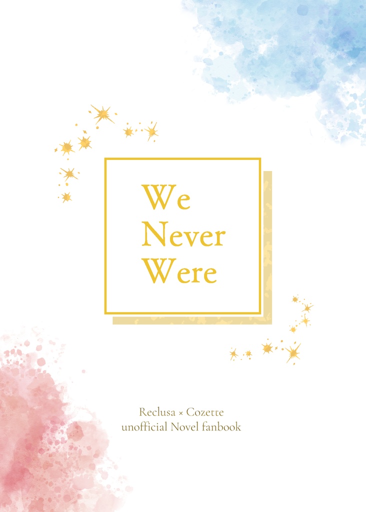 We Never Were