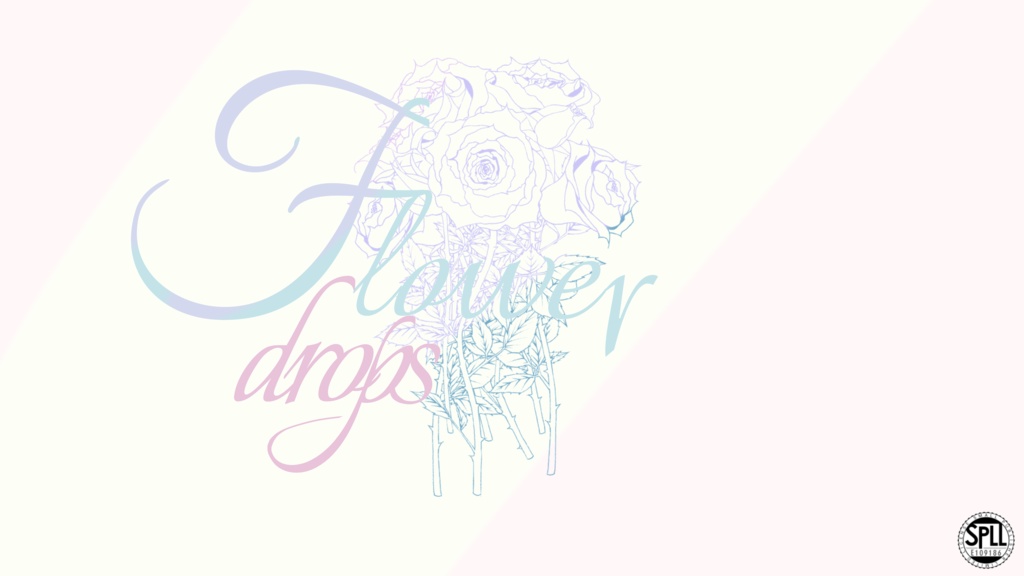 flower drops (新クトゥルフ神話TRPGオリジナルシナリオ)  SPLL:E109186