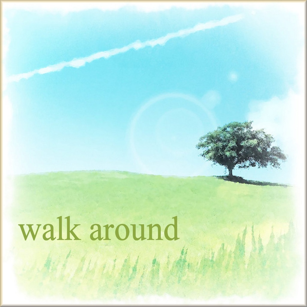 walk around